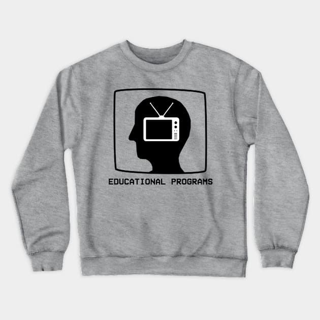 EDUCATIONAL PURPOSES Crewneck Sweatshirt by TV